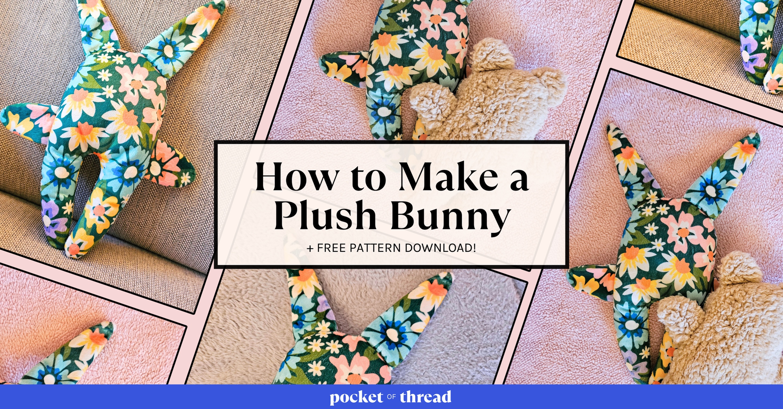 Make a Plush Bunny (+ Free Pattern Download!)