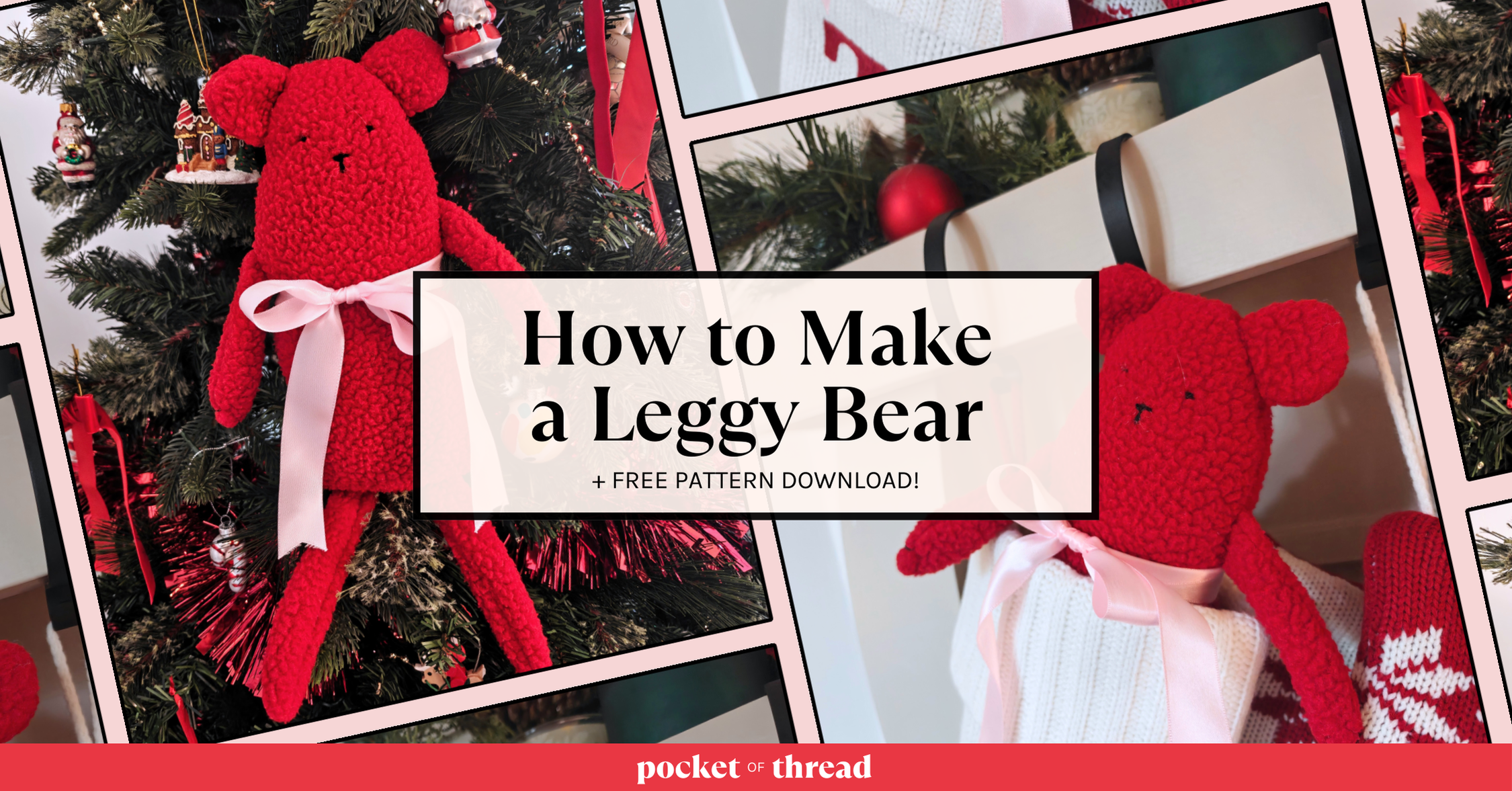 How to Make a Leggy Teddy Bear (+ a Free Pattern!)
